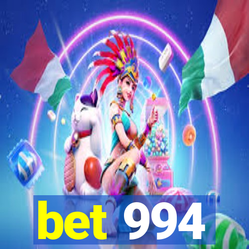 bet 994